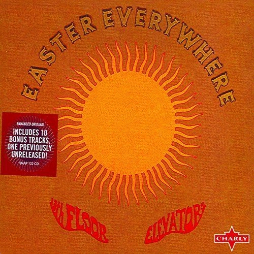 13TH FLOOR ELEVATORS / サーティーンス・フロア・エレヴェーターズ / EASTER EVERYWHERE