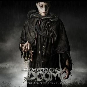 IMPENDING DOOM / インペンディング・ドゥーム / THE SERPENT SERVANT