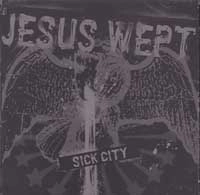 JESUS WEPT / ジーザスウェプト / SICK CITY