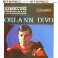 ORLANN DIVO / オルランヂーヴォ / SAMBA EM PARALELO