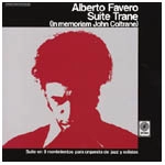 ALBERTO FAVERO / アルベルト・ファベロ / SUITE TRANE(IN MEMORIAM JOHN COLTRANE)