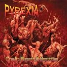 PYREXIA / パイレクシア / CRUELTY BEYOND SUBMISSION