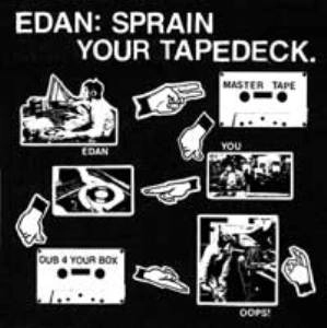 EDAN / イードン / SPRAIN YOUR TAPE DECK