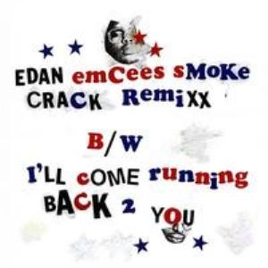 EDAN / イードン / EMCEES SMOKE CRACK
