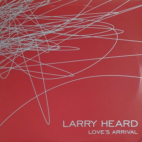 LARRY HEARD / ラリー・ハード / LOVE'S ARRIVAL