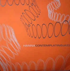 HANNA / ハンナ / CONTEMPLATING JAZZ