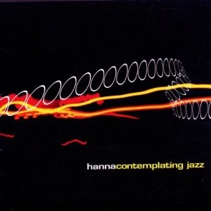 HANNA / ハンナ / Contemplating Jazz
