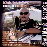 ESE BOBBY / SOUTHLAND ORIGINAL
