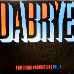 DABRYE / ダブリー / ADDITIONAL PRODUCTIONS VOL.1