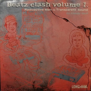 RADIOACTIVE MAN VS TRANSPARENT / BEATZ CLASH VOLUME ONE