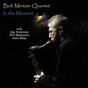 BOB MINTZER / ボブ・ミンツァー / IN THE MOMENT