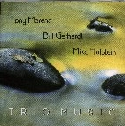 TONY MORENO/BILL GERHARDT/MIKE HOLSTEIN / TRIO MUSIC