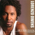 LORENZO OWENS / BETTER DAYS: THE ENCORE