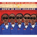 CLARENCE FOUNTAIN AND THE BLIND BOYS OF ALABAMA / ブラインド・ボーイズ・オブ・アラバマ / DOWN IN NEW ORLEANS