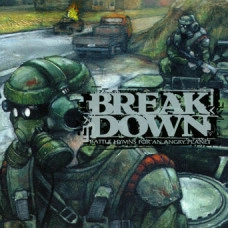 BREAKDOWN / ブレイクダウン / BATTLE HYMNS FOR AN ANGRY PLANET