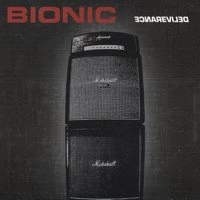 BIONIC / バイオニック / DELIVERANCE
