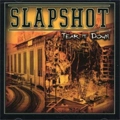SLAPSHOT / TEAR IT DOWN