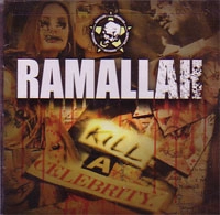 RAMALLAH / ラマラー / KILL A CELEBRITY
