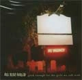 ALL ELSE FAILED / オールエルスフェアード / GOOD ENOUHGH FOR THE GIRLS WE ROLL WITH