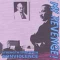 MY REVENGE! / マイリベンジ / STRENGTH THROUGH NONVIOLENCE