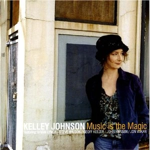 KELLEY JOHNSON / ケリー・ジョンソン / MUSIC IS THE MAGIC