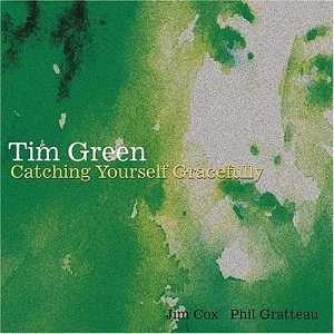 TIM GREEN / Catching Yourself Gracefully