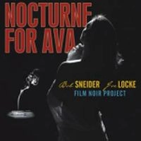 BOB SNEIDER & JOE LOCKE / NOCTURNE FOR AVA