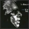 TIM HINKLEY / ティム・ヒンクリー / LITTLE BIT OF SOUL