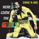 ERNIE K-DOE / アーニーK.ドゥー / HERE COME THE GIRLS