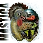MASTICA / マスティカ / MASTICAATTACK