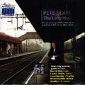 PETE SEARS / LONG HAUL