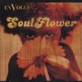 EN VOGUE / アン・ヴォーグ / SOUL FLOWER