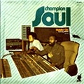CHAMPION SOUL / HOLDIN'ON