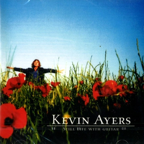 KEVIN AYERS / ケヴィン・エアーズ / STILL LIFE WITH GUITAR