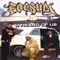 FOESUM / フォーサム / U HEARD OF US