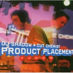 DJ SHADOW & CUT CHEMIST / PRODUCT PLACEMENT (ON TOUR)