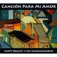SCOTT OAKLEY / スコット・オークレイ / CANCION PARA MI AMOR