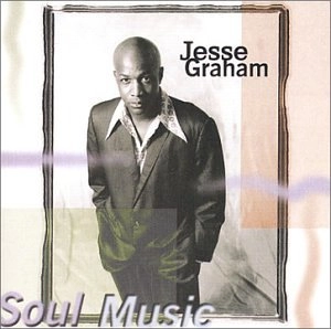 JESSE GRAHAM / SOUL MUSIC