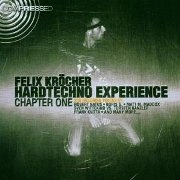 FELIX KROCHER / HARDTECHNO EXPERIENCE CHAPTER ONE