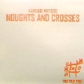 V.A.(MATT VEGA & MORTEN FRESH,THEODOR ZOX...) / NOUGHTS AND CROSSES