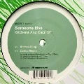 SOMEONE ELSE / サムワン・エルス / KITCHENS AND CACTI EP