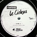 MARTINEZ / LE CIRKUS