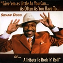 SWAMP DOGG / スワンプ・ドッグ / GIVE EM AS LITTLE AS YOU CAN
