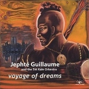 JEPHTE GUILLAUME / ジェフテ・ギオム / VOYAGE OF DREAMS
