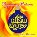 BLEU LIGHTS / ブルー・ライツ / ROMANCE RETURNS WITH THE BLEU LIGHTS IN TH