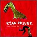 RYAN DRIVER / ライアン・ドライヴァー / FEELER OF PURE JOY