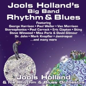 JOOLS HOLLAND & HIS RHYTHM & BLUES ORCHEASTRA / SMALL WORLD BIG BAND