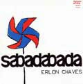ERLON CHAVES / エルロン・シャヴィス / SABADABADA