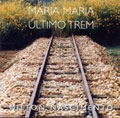 MILTON NASCIMENTO / ミルトン・ナシメント / OST/MARIA MARIA ULTIMO TREM / OST/MARIA MARIA