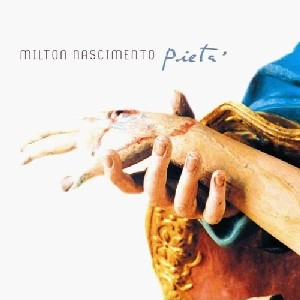 MILTON NASCIMENTO / ミルトン・ナシメント / PIETA